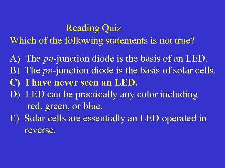 Reading Quiz Which of the following statements is not true? A) B) C) D)