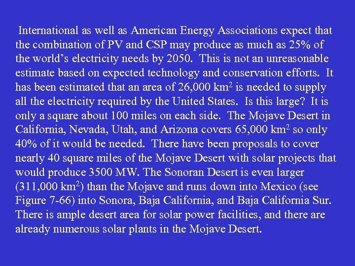 International as well as American Energy Associations expect that the combination of PV and