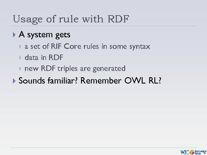 Usage of rule with RDF A system gets a set of RIF Core rules