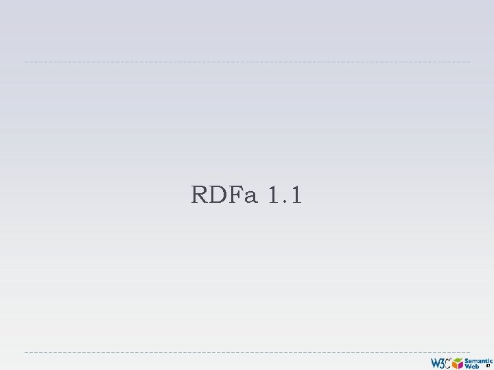 RDFa 1. 1 32 