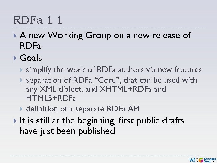 RDFa 1. 1 A new Working Group on a new release of RDFa Goals