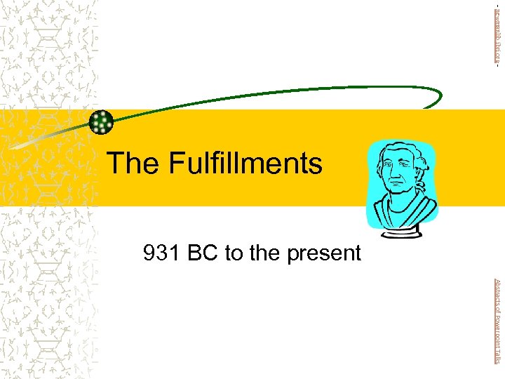 - newmanlib. ibri. org - The Fulfillments 931 BC to the present Abstracts of