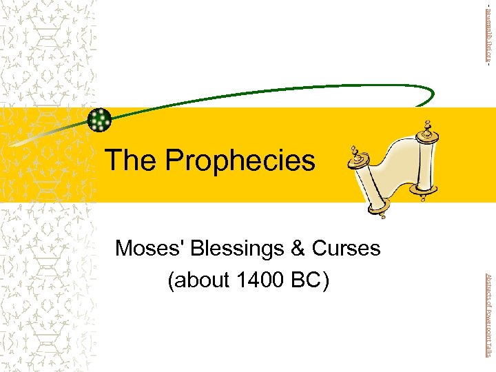 - newmanlib. ibri. org - The Prophecies Abstracts of Powerpoint Talks Moses' Blessings &