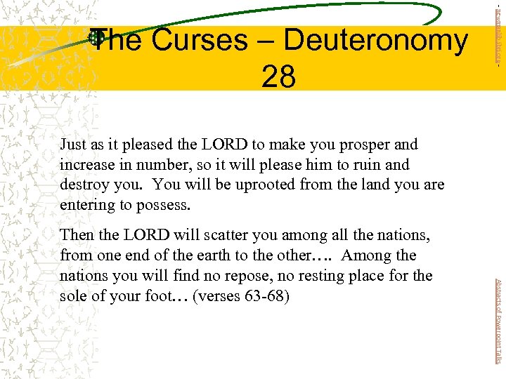 - newmanlib. ibri. org - The Curses – Deuteronomy 28 Just as it pleased