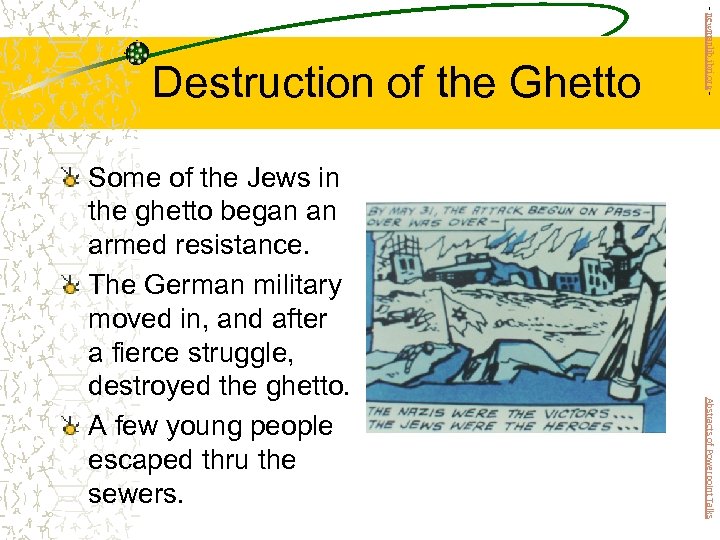 Abstracts of Powerpoint Talks Some of the Jews in the ghetto began an armed