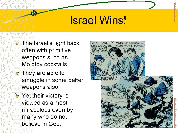 Abstracts of Powerpoint Talks The Israelis fight back, often with primitive weapons such as