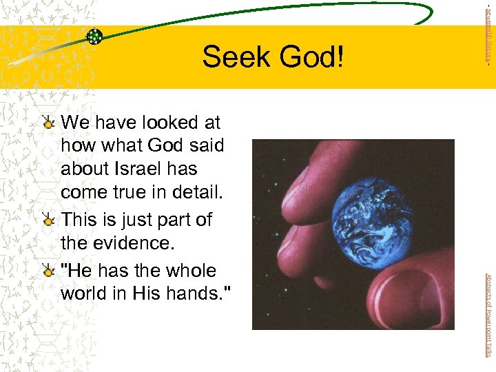 Abstracts of Powerpoint Talks We have looked at how what God said about Israel