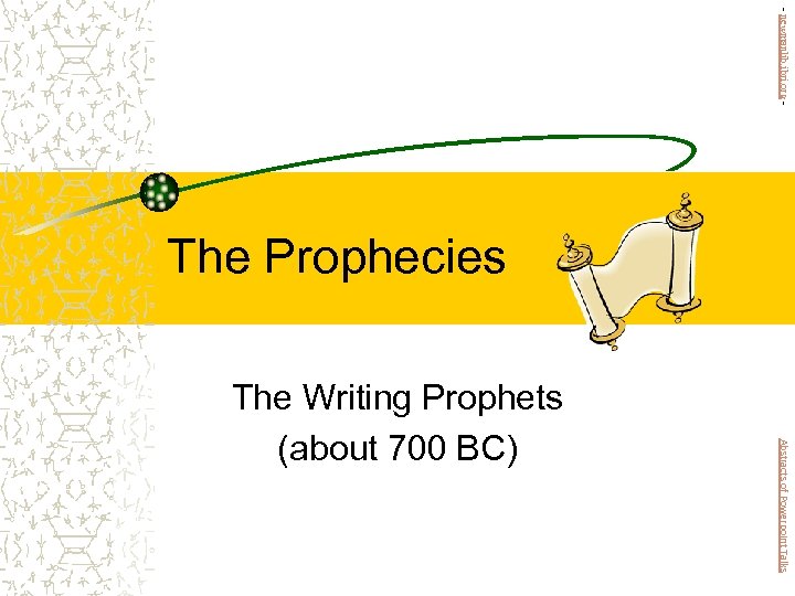 - newmanlib. ibri. org - The Prophecies Abstracts of Powerpoint Talks The Writing Prophets