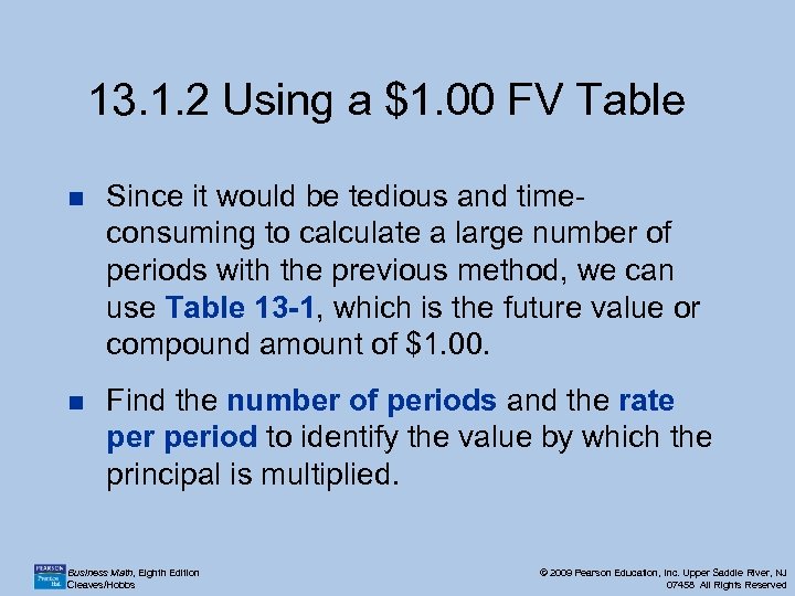 13. 1. 2 Using a $1. 00 FV Table n Since it would be