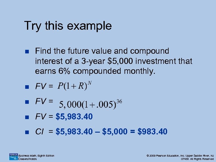 Try this example n Find the future value and compound interest of a 3