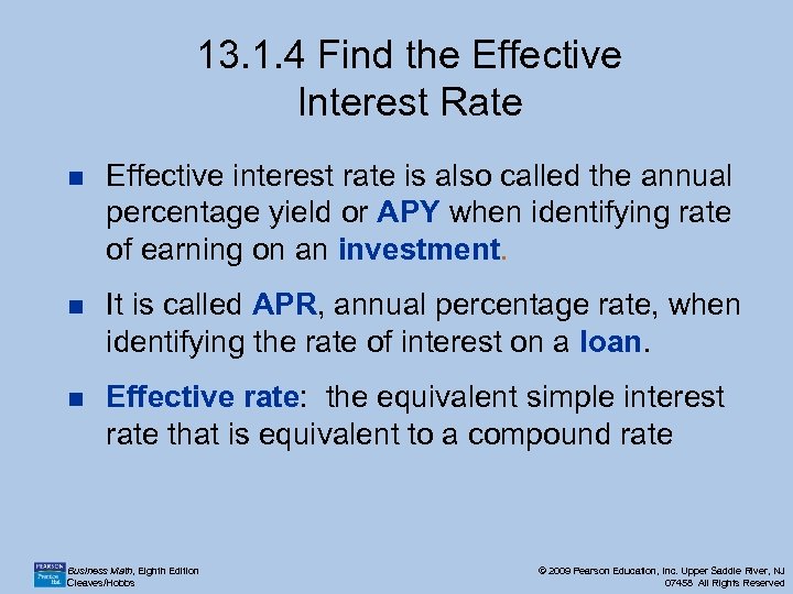 13. 1. 4 Find the Effective Interest Rate n Effective interest rate is also