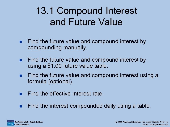 13. 1 Compound Interest and Future Value n Find the future value and compound