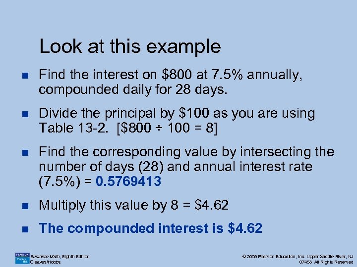 Look at this example n Find the interest on $800 at 7. 5% annually,