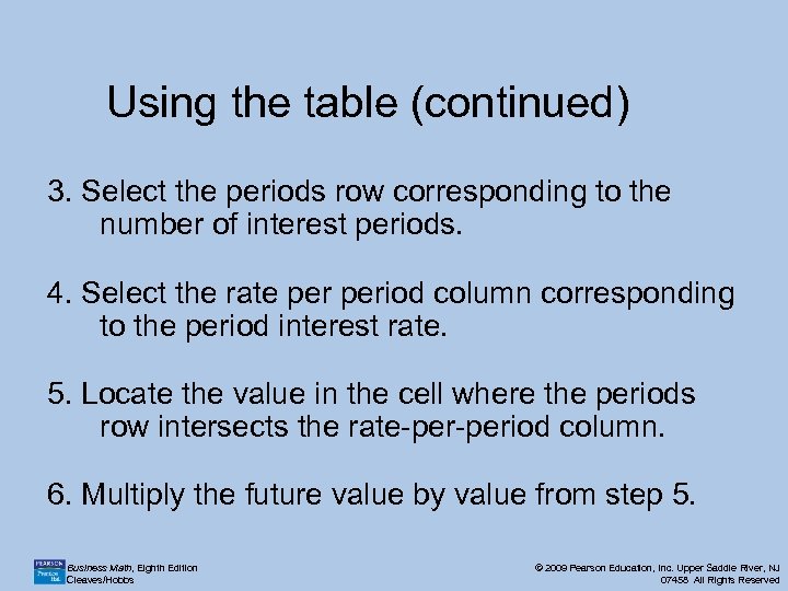 Using the table (continued) 3. Select the periods row corresponding to the number of