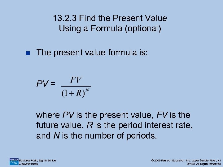 13. 2. 3 Find the Present Value Using a Formula (optional) n The present