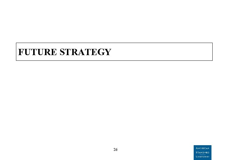 FUTURE STRATEGY 26 