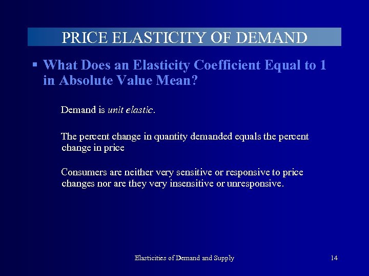 PRICE ELASTICITY OF DEMAND § What Does an Elasticity Coefficient Equal to 1 in