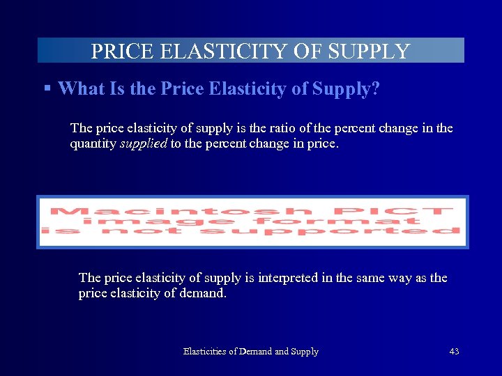 PRICE ELASTICITY OF SUPPLY § What Is the Price Elasticity of Supply? The price