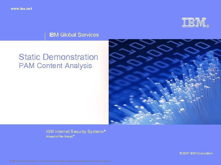 www. iss. net IBM Global Services Static Demonstration PAM Content Analysis IBM Internet Security