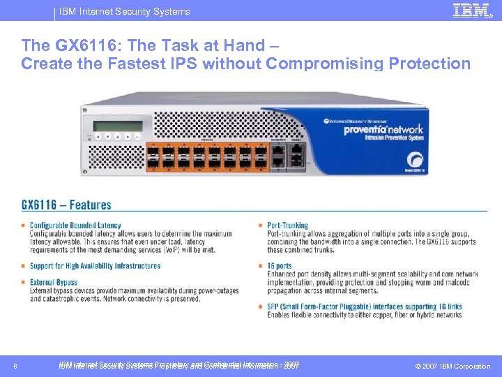 IBM Internet Security Systems The GX 6116: The Task at Hand – Create the