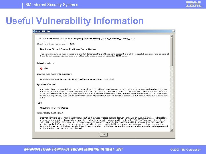 IBM Internet Security Systems Useful Vulnerability Information IBM Internet Security Systems Proprietary and Confidential