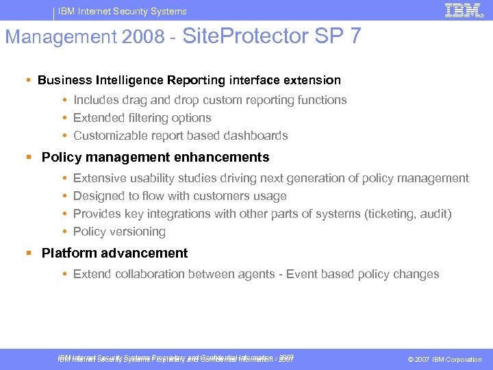 IBM Internet Security Systems Management 2008 - Site. Protector SP 7 § Business Intelligence