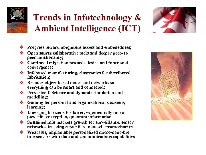 Trends in Infotechnology & Ambient Intelligence (ICT) Progress toward ubiquitous access and embededness; Open