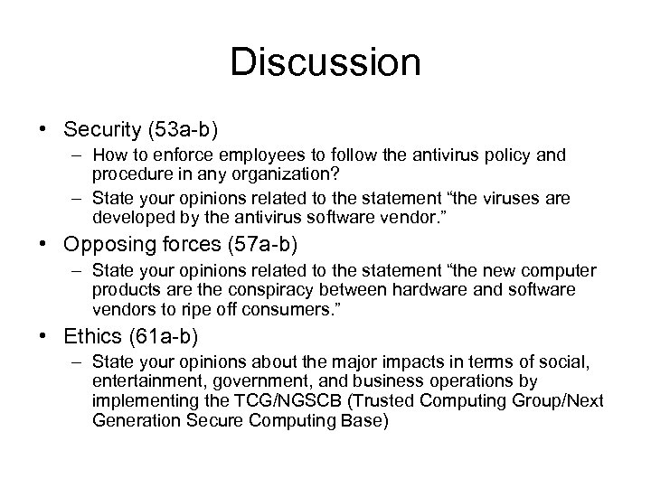 Discussion • Security (53 a-b) – How to enforce employees to follow the antivirus