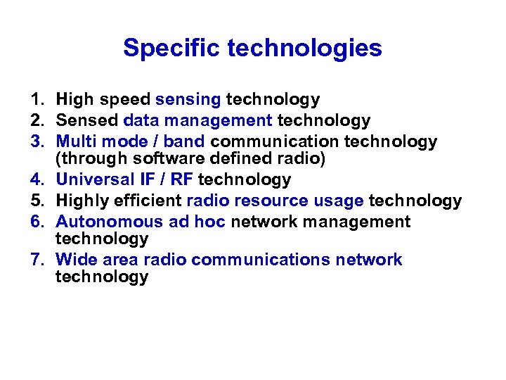 Specific technologies 1. High speed sensing technology 2. Sensed data management technology 3. Multi