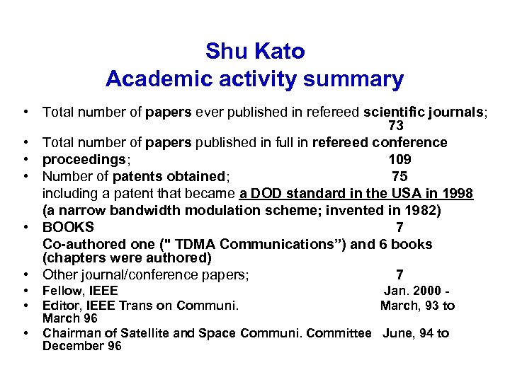 Shu Kato Academic activity summary • Total number of papers ever published in refereed