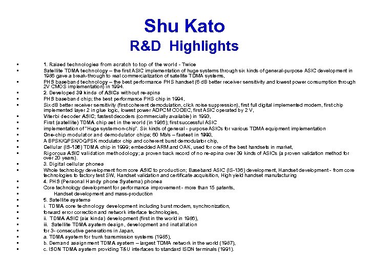 Shu Kato R&D Highlights • • • • • • • 1. Raised technologies