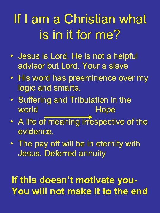 If I am a Christian what is in it for me? • Jesus is