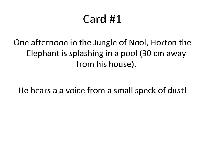 Card #1 One afternoon in the Jungle of Nool, Horton the Elephant is splashing