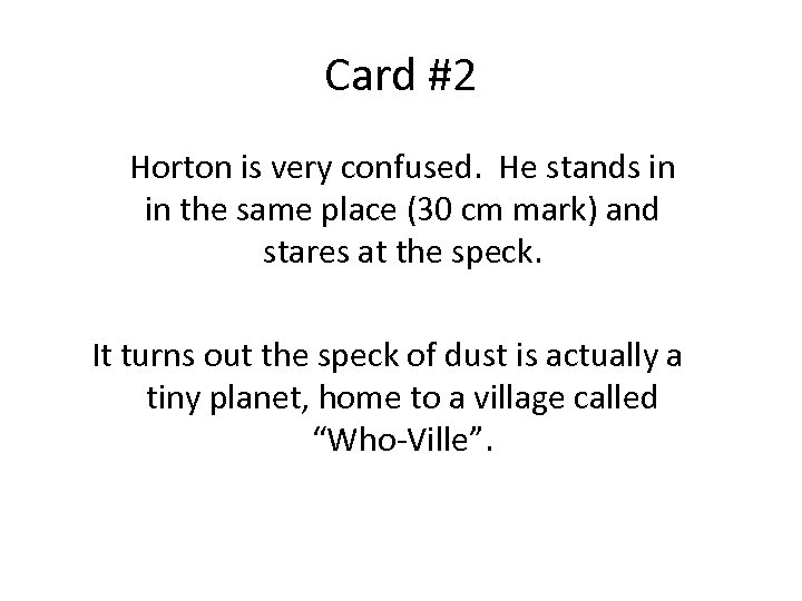 Card #2 Horton is very confused. He stands in in the same place (30