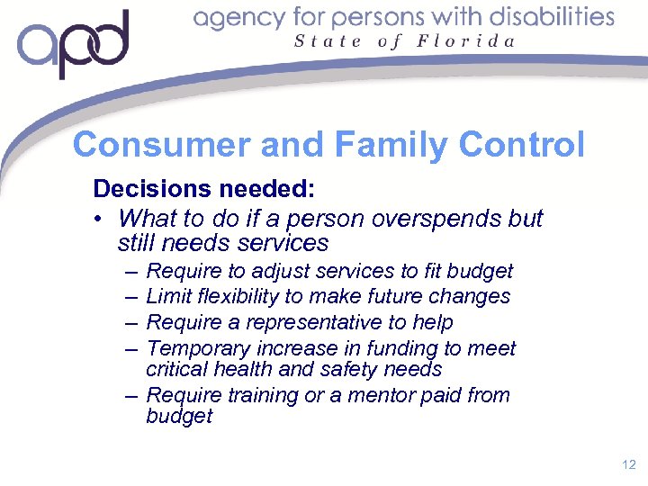 Consumer and Family Control Decisions needed: • What to do if a person overspends