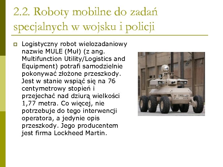 2. 2. Roboty mobilne do zadań specjalnych w wojsku i policji p Logistyczny robot