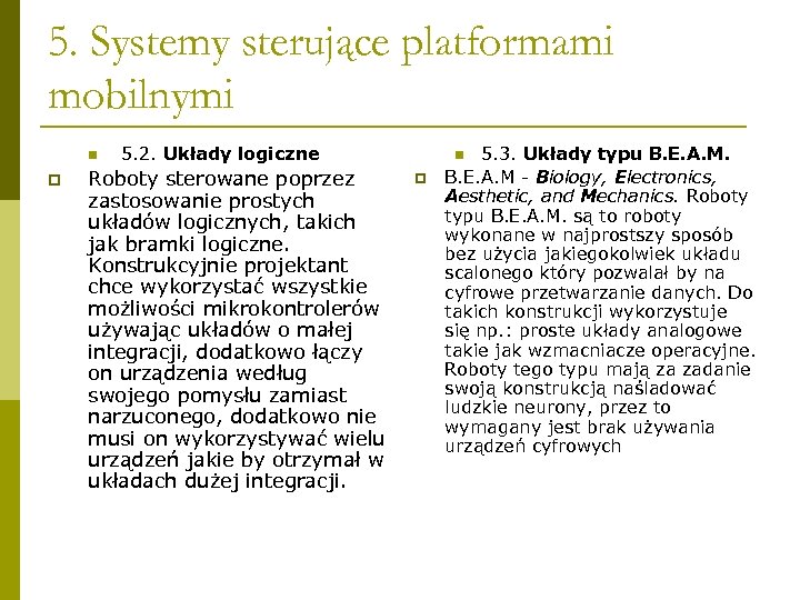 5. Systemy sterujące platformami mobilnymi n p 5. 2. Układy logiczne Roboty sterowane poprzez