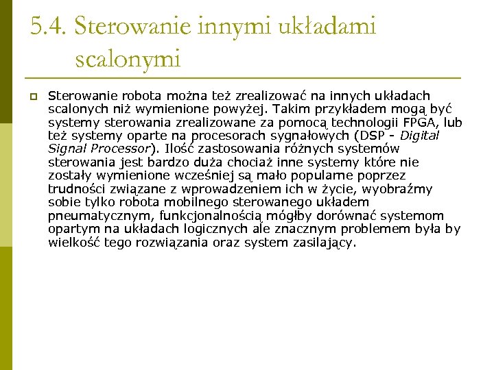 5. 4. Sterowanie innymi układami scalonymi p Sterowanie robota można też zrealizować na innych