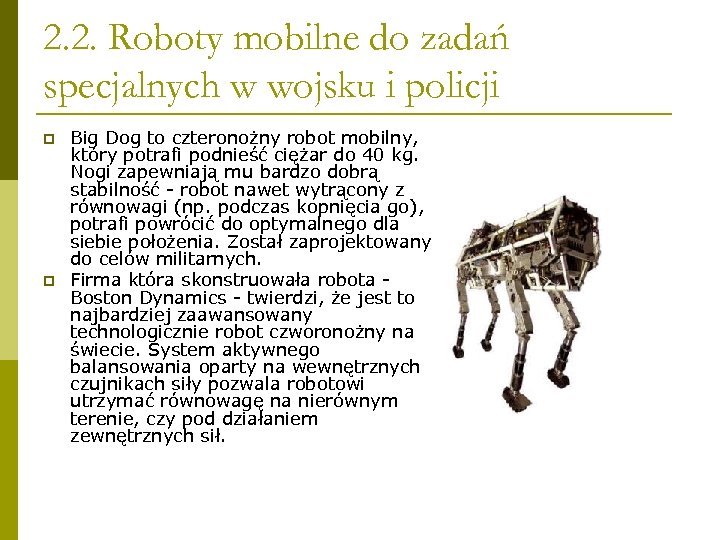 2. 2. Roboty mobilne do zadań specjalnych w wojsku i policji p p Big