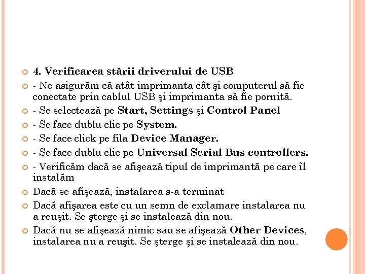  4. Verificarea stării driverului de USB - Ne asigurăm că atât imprimanta cât