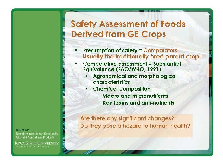 Safety Assessment of Foods Derived from GE Crops § Presumption of safety = Comparators