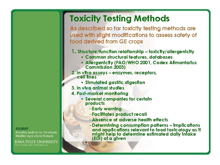 Toxicity Testing Methods As described so far toxicity testing methods are used with slight