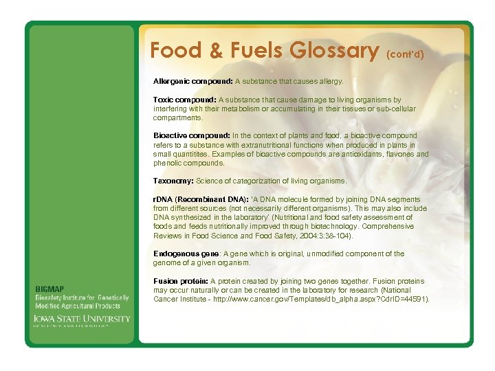 Food & Fuels Glossary (cont’d) Allergenic compound: A substance that causes allergy. Toxic compound: