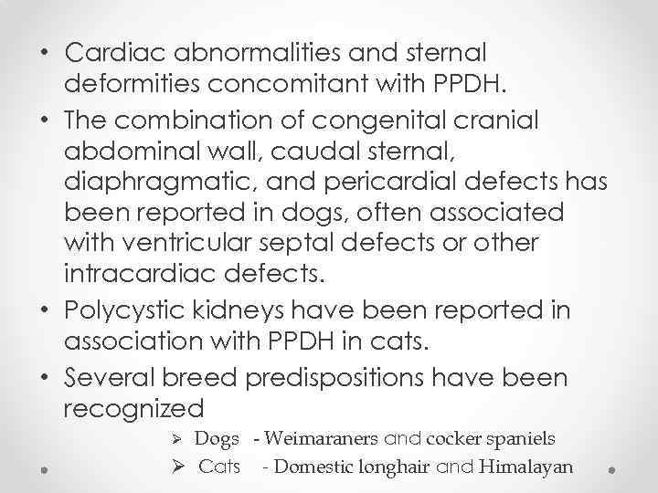  • Cardiac abnormalities and sternal deformities concomitant with PPDH. • The combination of