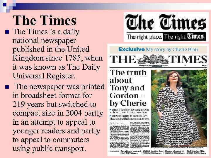 The Times n n The Times is a daily national newspaper published in the