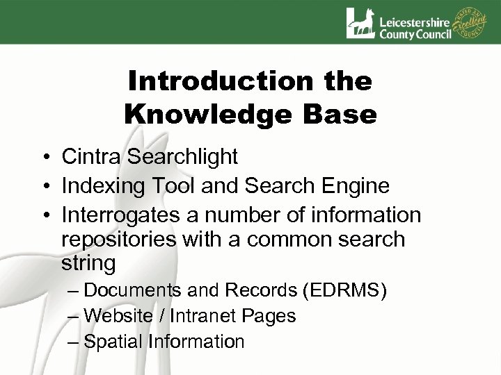 Introduction the Knowledge Base • Cintra Searchlight • Indexing Tool and Search Engine •