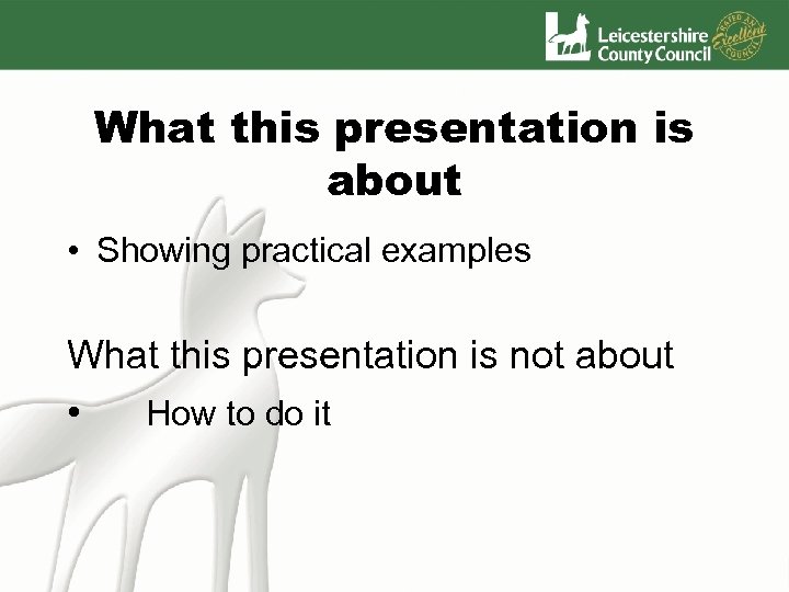 What this presentation is about • Showing practical examples What this presentation is not