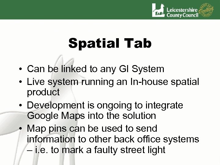 Spatial Tab • Can be linked to any GI System • Live system running