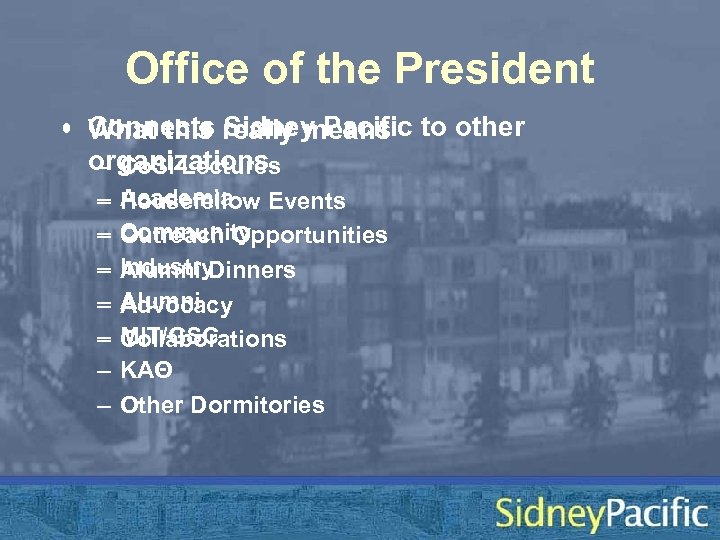 Office of the President Connects Sidney Pacific • What this really means to other