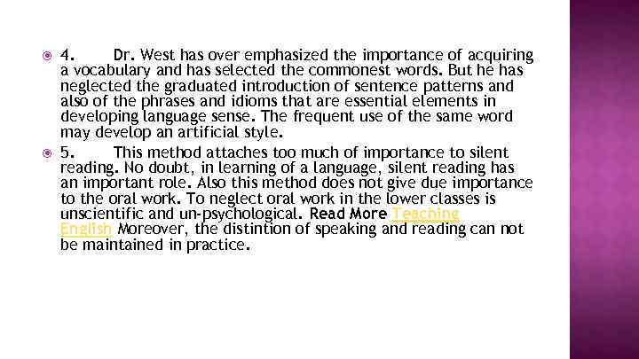  4. Dr. West has over emphasized the importance of acquiring a vocabulary and